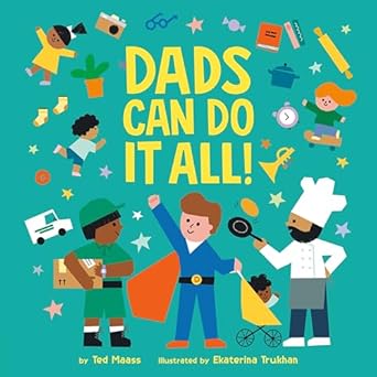 Dads Can Do It All | Board Book