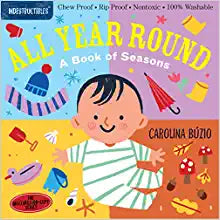 Indestructibles: All Year Round: Chew Proof · Rip Proof · Nontoxic · 100% Washable (Book for Babies, Newborn Books, Vehicle Books, Safe to Chew)