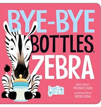 Bye Bye Bottles, Zebra Board Book