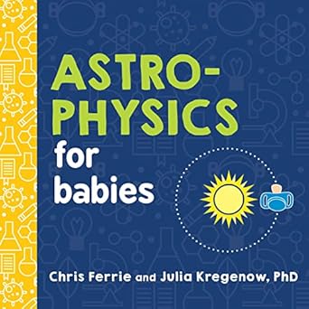 Astro-Physics for babies