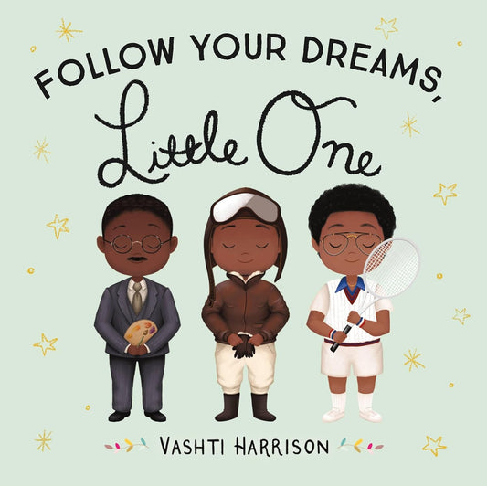 Follow Your Dreams, Little One Board Book