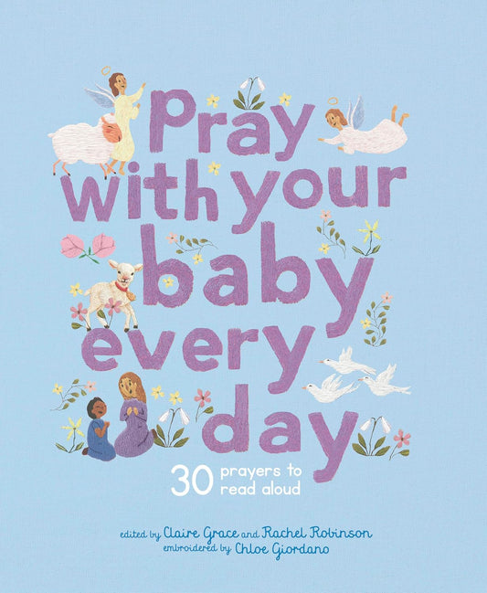 Pray with your baby every day