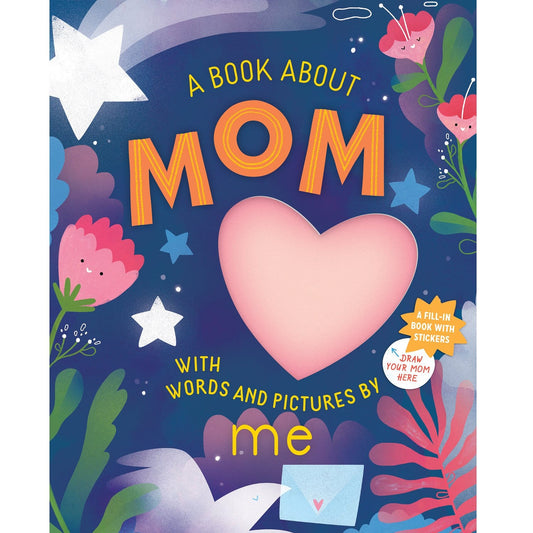 A Book About Mom With Words and Pictures By Me