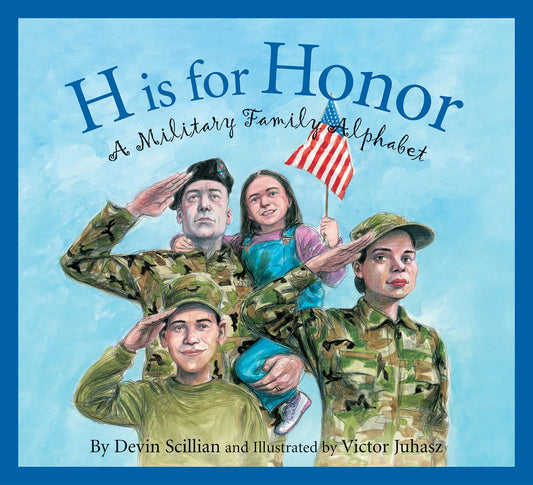 H is for Honor, A Military Family Alphabet