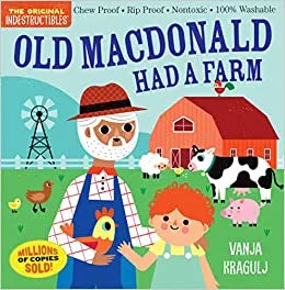 Indestructibles: Old Macdonald: Chew Proof · Rip Proof · Nontoxic · 100% Washable (Book for Babies, Newborn Books, Vehicle Books, Safe to Chew)